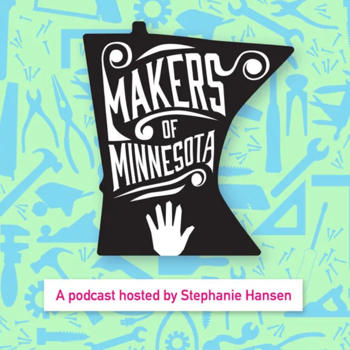 Featured on Makers of Minnesota Podcast